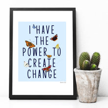 Load image into Gallery viewer, I have the power to create change, butterflies A4 digital art print