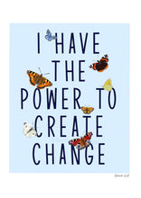 Load image into Gallery viewer, I have the power to create change, butterflies A4 digital art print